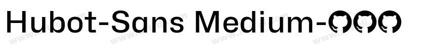 Hubot-Sans Medium字体转换 Hubot-Sans Medium字体转换